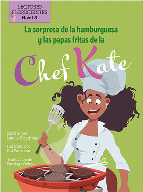 La sorpresa de la hamburguesa y las papas fritas de la chef Kate (Chef Kate's Burger-and-Fries Surprise) - 9781039649828 by Laurie Friedman, 9781039649828