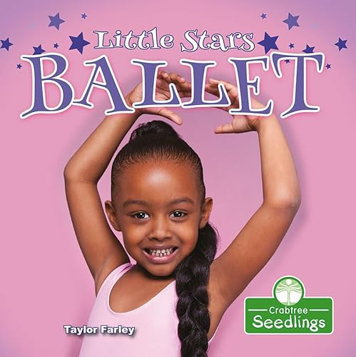 Little Stars Ballet by Taylor Farley, Amy Culliford, 9781427129734