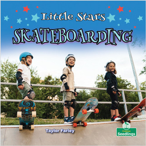 Little Stars Skateboarding - 9781427130020 by Taylor Farley, Amy Culliford, 9781427130020