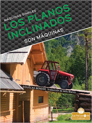 Los planos inclinados son máquinas (Inclined Planes Are Machines) - 9781039649286 by Douglas Bender, 9781039649286
