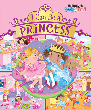 My First Little Seek and Find: I Can Be a Princess by Veronica Wagner, Amanda Enright, Amanda Enright, 9781649967527