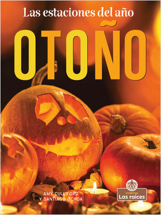Otoño (Fall) by Amy Culliford, Santiago Ochoa, Gilda Kupferman, 9781427133038