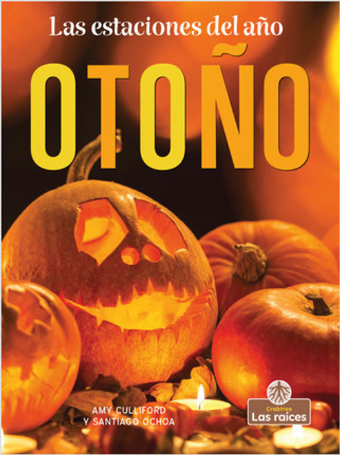 Otoño (Fall) - 9781427134578 by Amy Culliford, Santiago Ochoa, Gilda Kupferman, 9781427134578