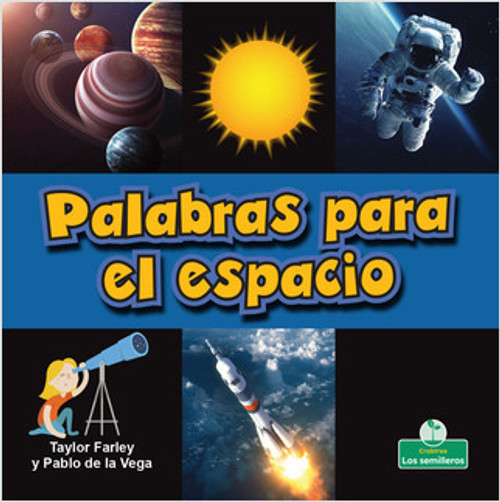 Palabras para el espacio (Space Words) - 9781427132413 by Taylor Farley, Pablo de la Vega, 9781427132413