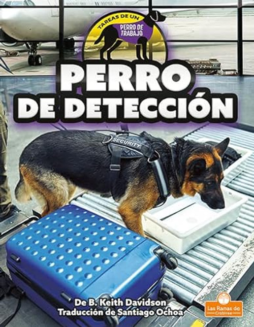 Perro de detección (Detection Dog) by B. Keith Davidson, 9781039648968