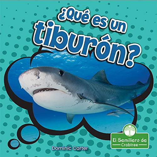 ¿Qué es un tiburón? (What Is a Shark?) by Dominic Carter, Pablo de la Vega, 9781427132291