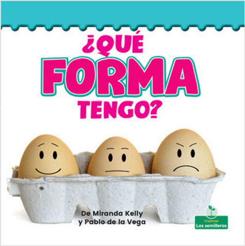 ¿Qué forma tengo? (What Shape Am I?) - 9781427130907 by Miranda Kelly, Pablo de la Vega, 9781427130907