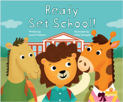 Ready Set School! by Laurie Friedman, Csilla Kőszeghy, 9781039646216