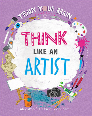 Think Like an Artist by Alex Woolf, David Broadbent, 9781039647664