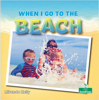 When I Go to the Beach - 9781427129703 by Miranda Kelly, Amy Culliford, 9781427129703