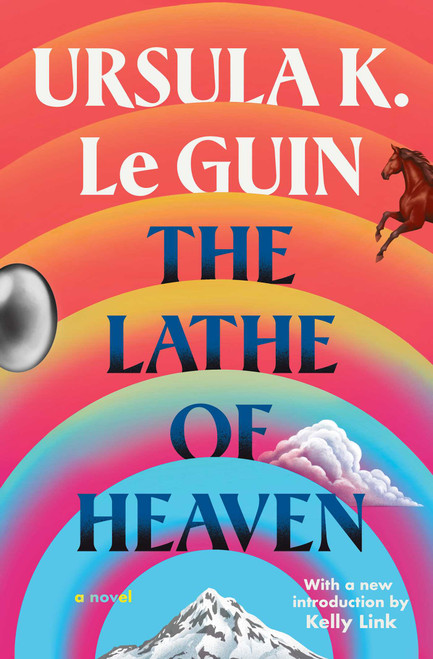 The Lathe Of Heaven by Ursula  K. Le Guin, 9781668017401