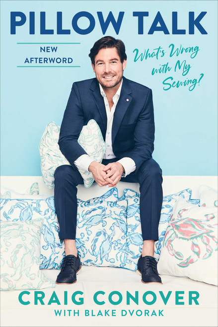 Pillow Talk (What's Wrong with My Sewing?) - 9781982187491 by Craig Conover, Blake Dvorak, 9781982187491