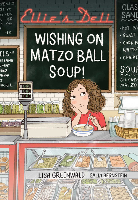 Ellie's Deli: Wishing on Matzo Ball Soup! - 9781524884550 by Lisa Greenwald, Galia Bernstein, 9781524884550