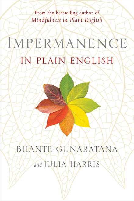 Impermanence in Plain English by Bhante Henepola Gunaratana, Julia Harris, 9781614298915