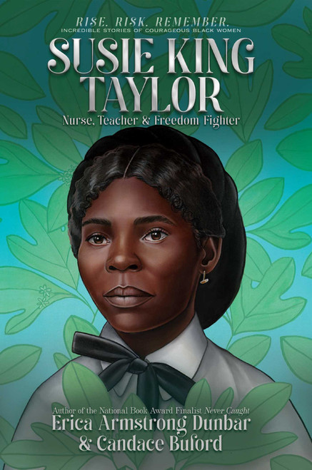 Susie King Taylor (Nurse, Teacher & Freedom Fighter) - 9781665919944 by Erica Armstrong Dunbar, Candace Buford, 9781665919944