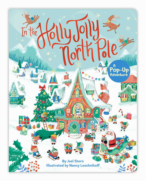 In the Holly Jolly North Pole (A Pop-Up Adventure) by Joel Stern, Nancy Hall, Nancy Leschnikoff, 9781665933315