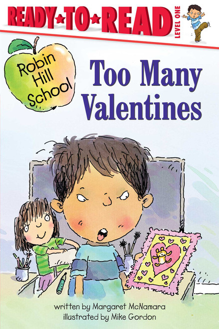 Too Many Valentines (Ready-to-Read Level 1) - 9781665939010 by Margaret McNamara, Mike Gordon, 9781665939010
