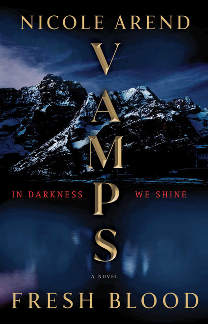 VAMPS: Fresh Blood (A Novel) - 9781668013793 by Nicole Arend, 9781668013793