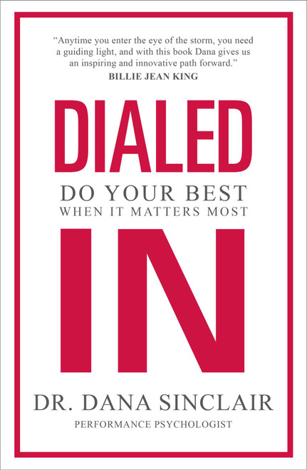 Dialed In (Do Your Best When It Matters Most) by Dana Sinclair, 9781982181871