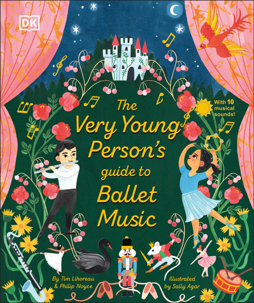 The Very Young Person's Guide to Ballet Music by Tim Lihoreau, Philip Noyce, Sally Agar, 9780744084573