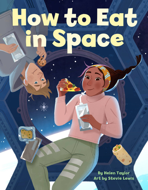 How to Eat in Space by Helen Taylor, Stevie Lewis, 9780316367745