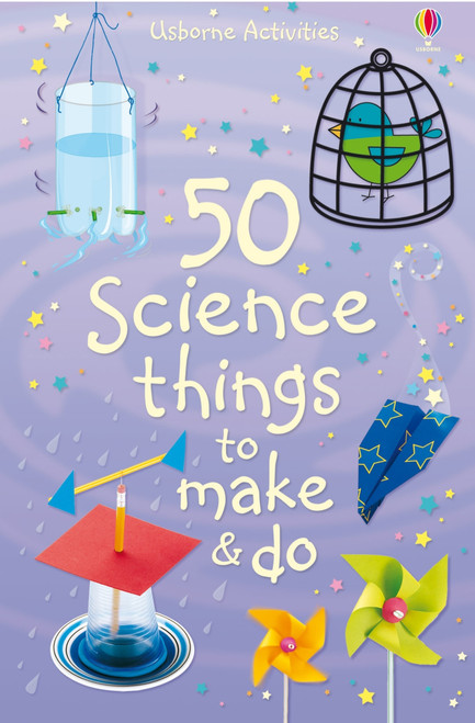 50 Science things to make and do by Kate Knighton, Georgina Andrews, Various, 9781805070269