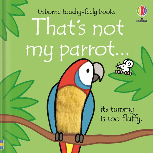 That's not my parrot... by Fiona Watt, Rachel Wells, 9781805070320
