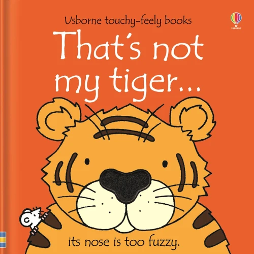 That's not my tiger... by Fiona Watt, Rachel Wells, 9781805070535