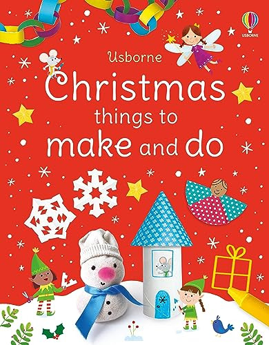 Christmas things to make and do (A Christmas Holiday Book for Kids) by Kate Nolan, Manola Caprini, 9781805317111
