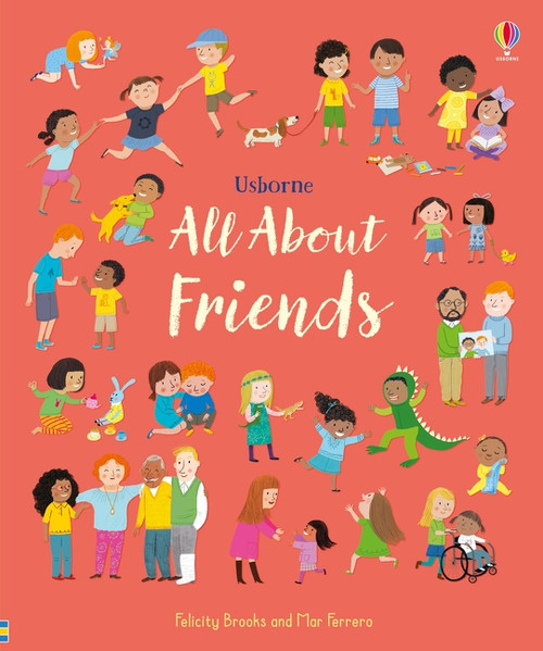 All About Friends (A Friendship Book for Kids) by Felicity Brooks, Mar Ferrero, 9781805317616