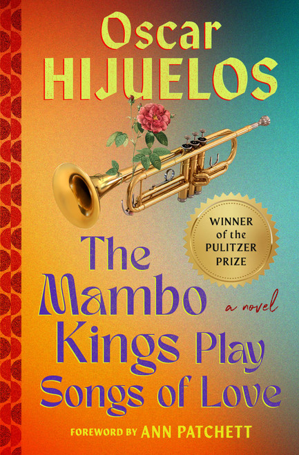 Mambo Kings Play Songs of Love (A Novel) by Oscar Hijuelos, Ann Patchett, 9781538740613