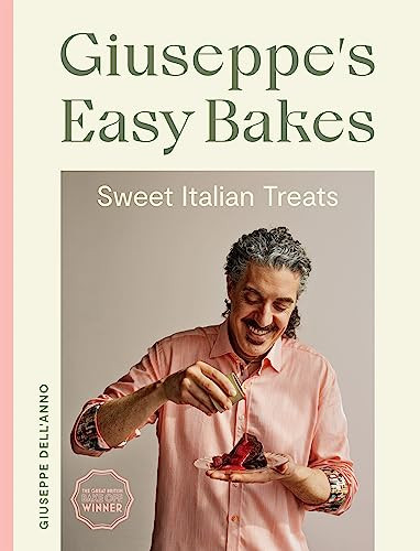 Giuseppe's Easy Bakes (Sweet Italian Treats) by Giuseppe Dell'Anno, 9781787139855