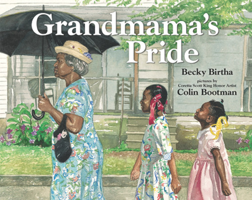 Grandmama's Pride by Becky Birtha, Colin Bootman, 9780807530221