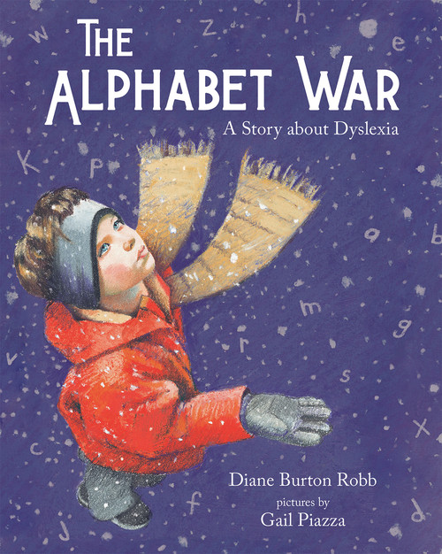 The Alphabet War (A Story about Dyslexia) - 9780807503041 by Diane Burton Robb, Gail Piazza