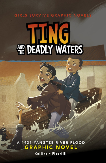 Ting and the Deadly Waters (A 1931 Yangtze River Flood Graphic Novel) by Ailynn Collins, Francesca Ficorilli, 9781669013051