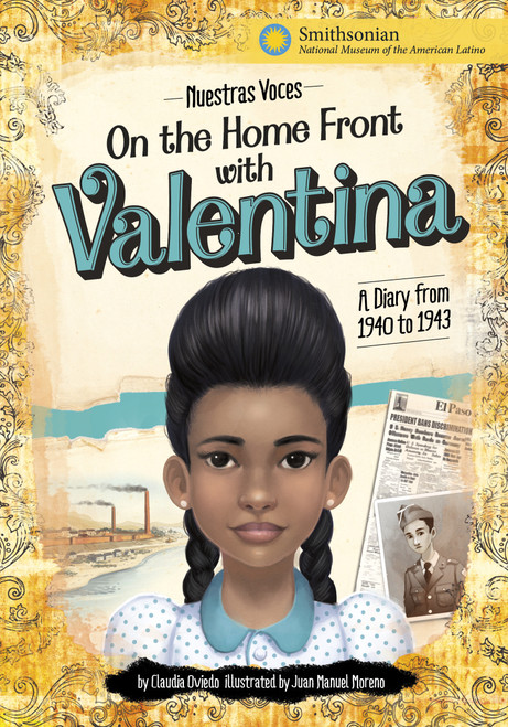 On the Home Front with Valentina: A Diary from 1940 to 1943 by Claudia Oviedo, Juan M. Moreno, 9781669012689