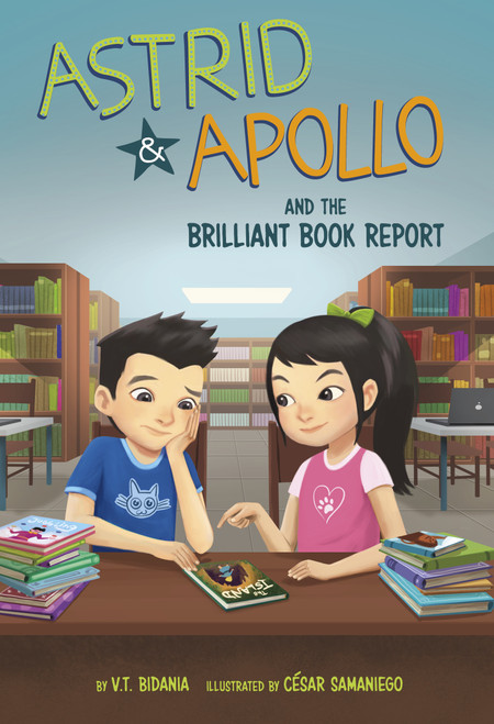 Astrid and Apollo and the Brilliant Book Report by César Samaniego, V.T. Bidania, 9781484675342