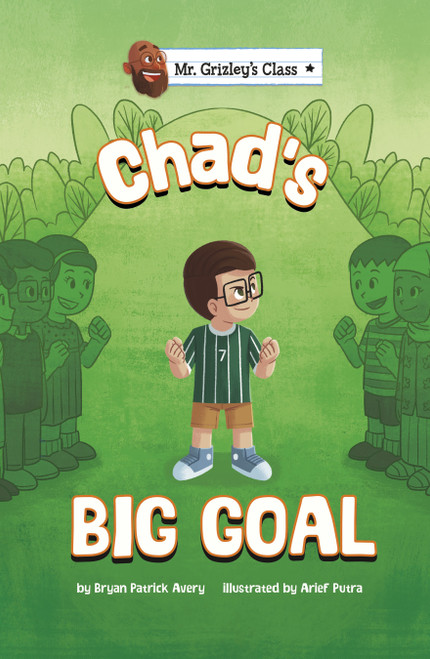 Chad's Big Goal by Bryan Patrick Avery, Arief Putra, 9781484681527