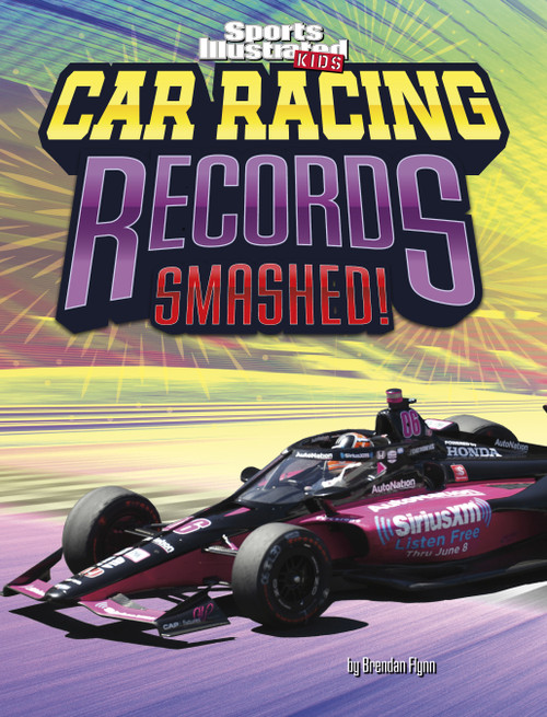 Car Racing Records Smashed! by Brendan Flynn, 9781669071556