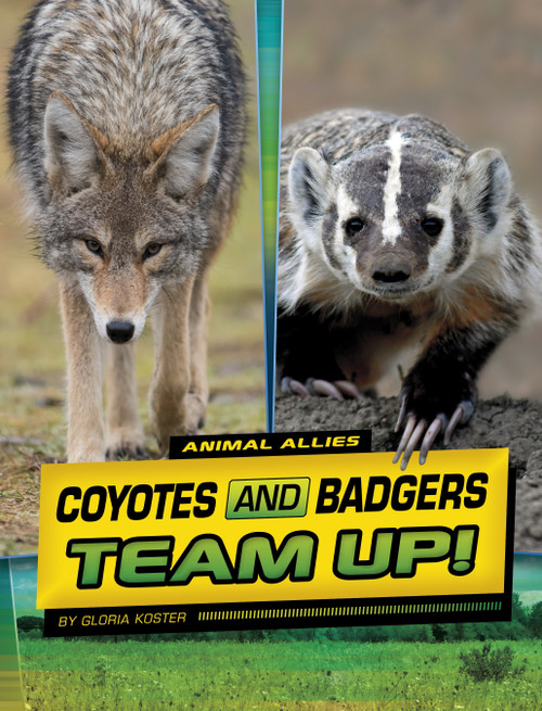 Coyotes and Badgers Team Up! by Gloria Koster, 9781669048596