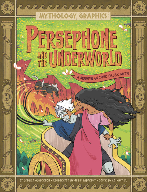 Persephone and the Underworld (A Modern Graphic Greek Myth) by Jessica Gunderson, Jessi Zabarsky, Le Nhat Vu, 9781669050803