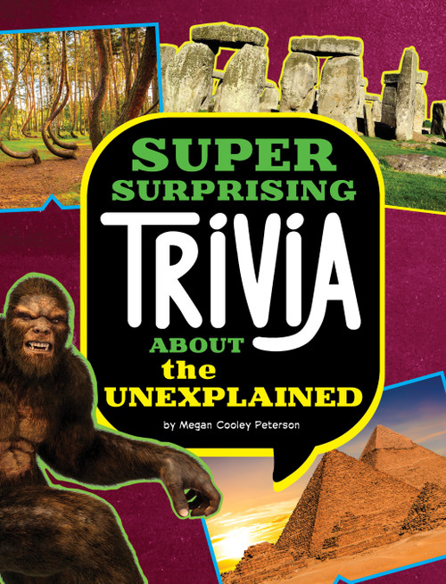 Super Surprising Trivia About the Unexplained by Megan Cooley Peterson, 9781669071778