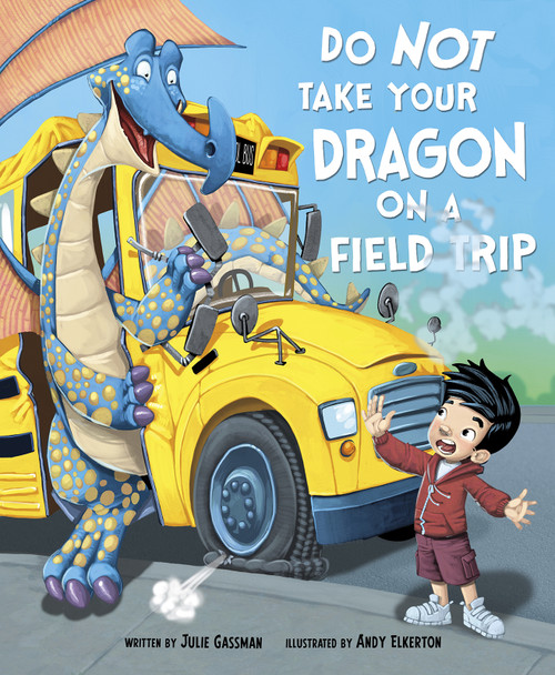 Do Not Take Your Dragon on a Field Trip - 9781684468188 by Andy Elkerton, Julie Gassman, 9781684468188