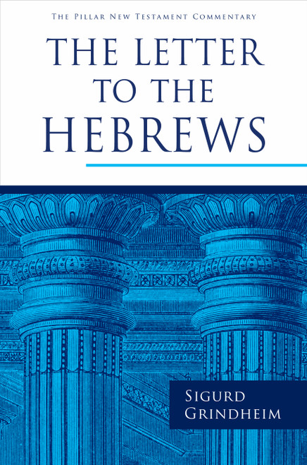 The Letter to the Hebrews - 9780802875716 by Sigurd Grindheim, 9780802875716