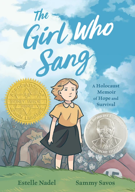 The Girl Who Sang (A Holocaust Memoir of Hope and Survival) by Estelle Nadel, Sammy Savos, Bethany Strout, 9781250247766