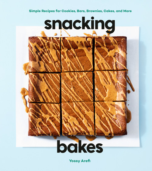 Snacking Bakes (Simple Recipes for Cookies, Bars, Brownies, Cakes, and More) by Yossy Arefi, 9780593579176
