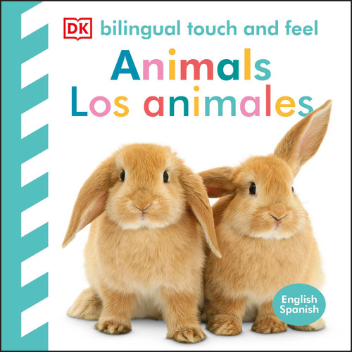 Bilingual Baby Touch and Feel: Animals - Los animales by DK, 9780744089295