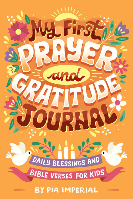My First Prayer and Gratitude Journal (Daily Blessings and Bible Verses for Kids) by Pia Imperial, Risa Rodil, 9780593750902