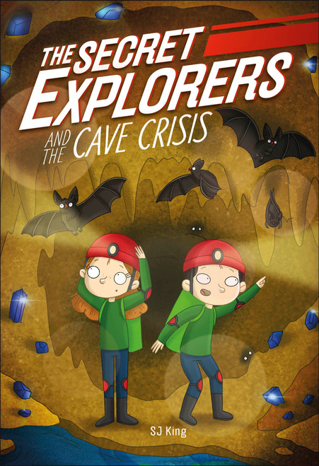 The Secret Explorers and the Cave Crisis - 9780744085297 by SJ King, 9780744085297