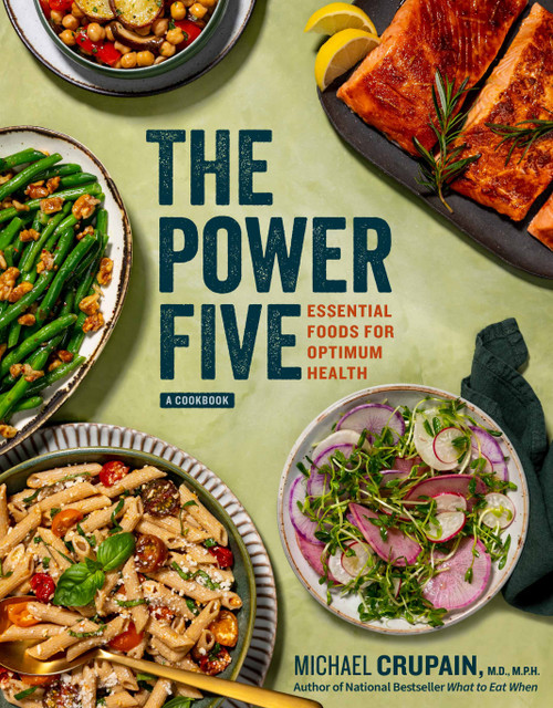 The Power Five (Essential Foods for Optimum Health) by Michael Crupain, 9781426222412